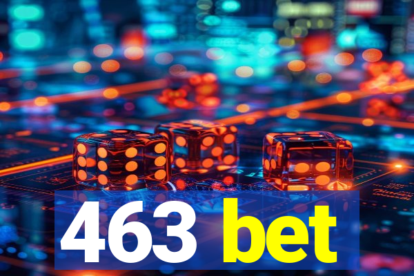 463 bet